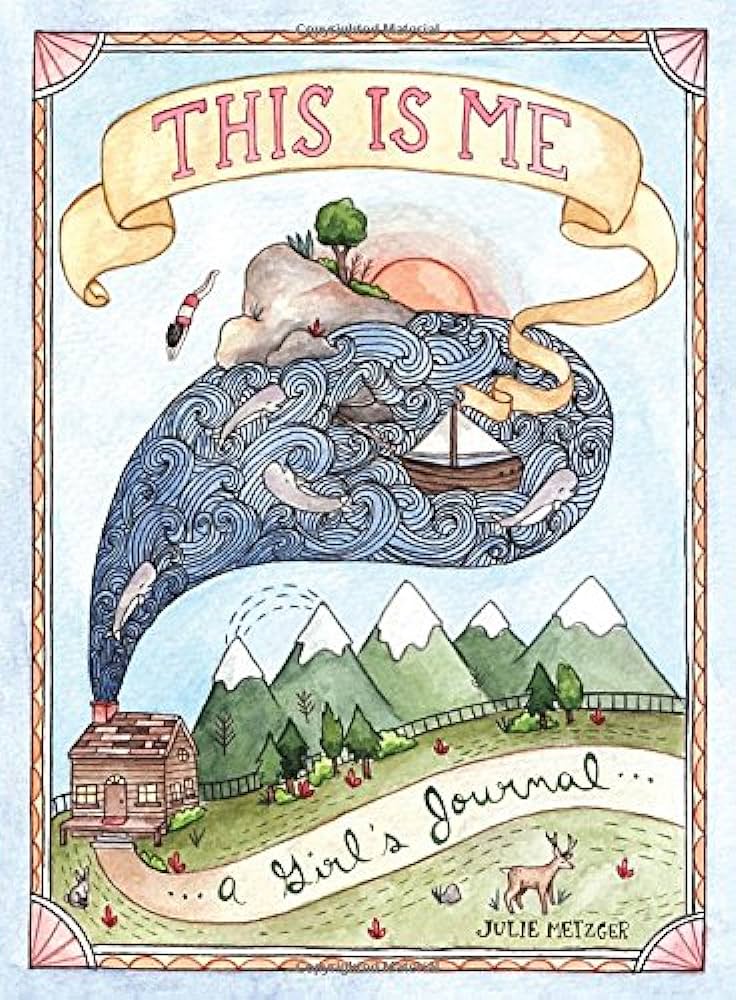 "This Is Me" a girl's journal by Julie Metzger
