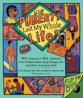 "Will Puberty Last My Whole Life" by Julie Metzger and Robert Lehman, MD